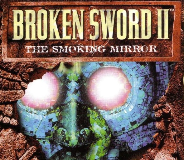 Broken Sword 2: The Smoking Mirror